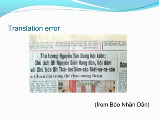 Translation error
(from Báo Nhân Dân)
 