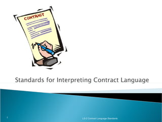 Standards for Interpreting Contract Language LS-2 Contract Language Standards 