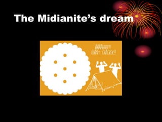 The Midianite’s dream
 