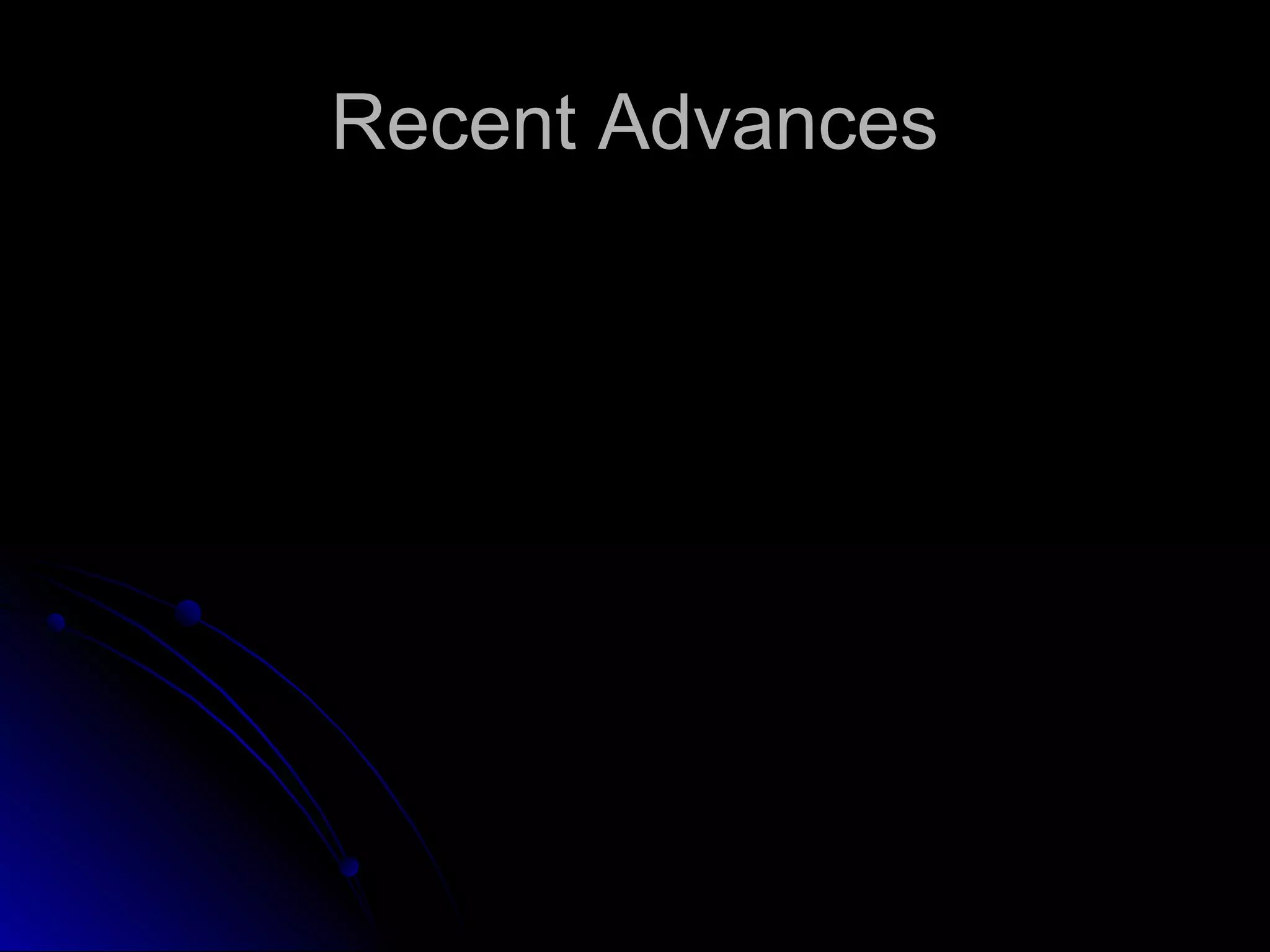 Recent AdvancesRecent Advances
 