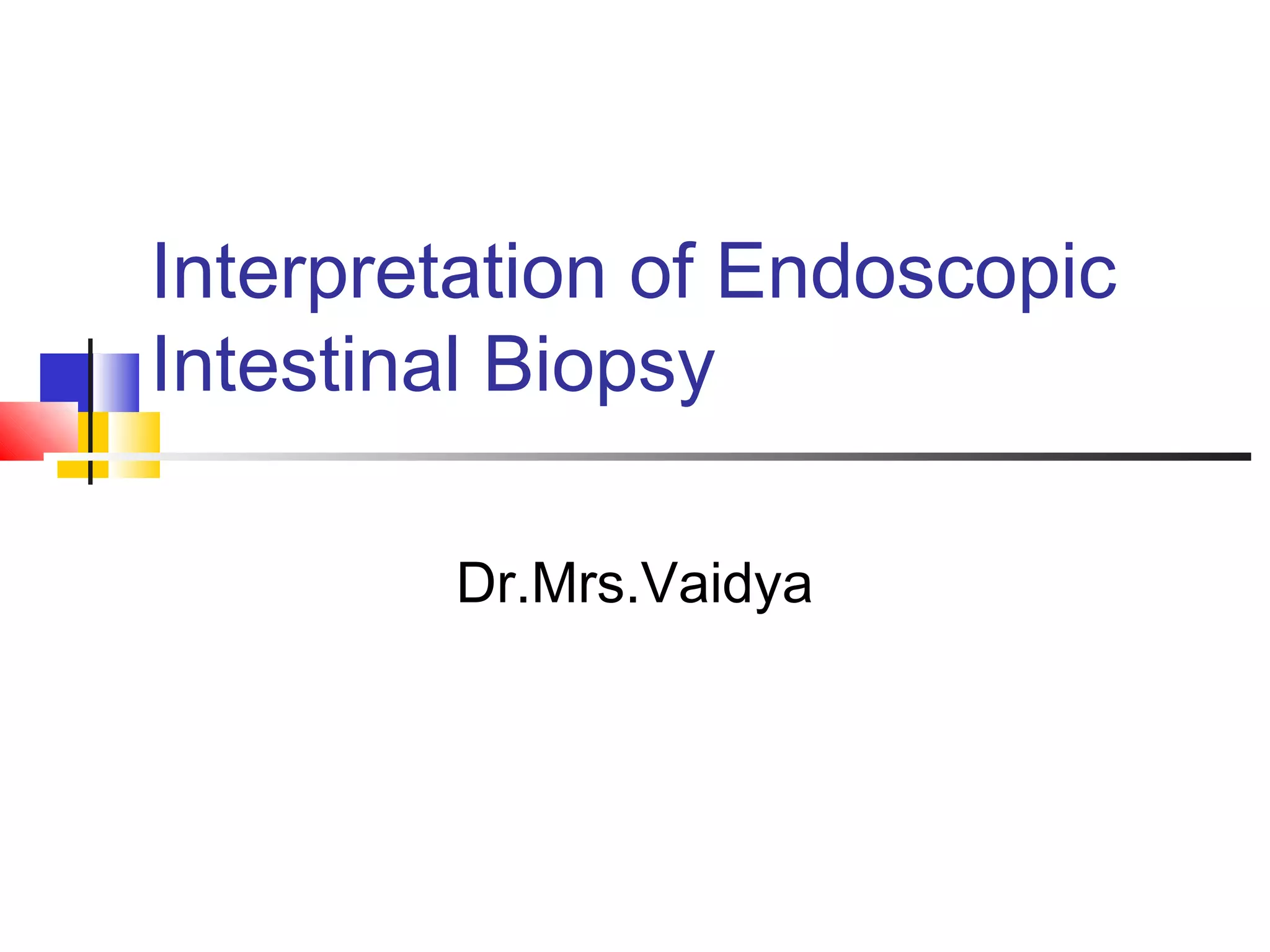 Interpretation of endoscopic intestinal biopsy PPT