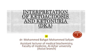 BY
dr: Mohammed Bahgat Mohammed Sofyan
Assistant lecturer of medical biochemistry,
Faculty of medicine, Al-Azhar university
(Assiut branch)
1
 