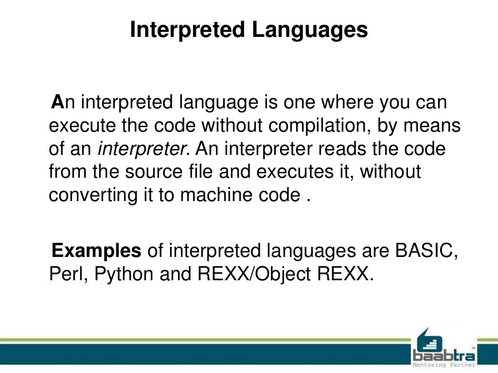 Interpreted and compiled language