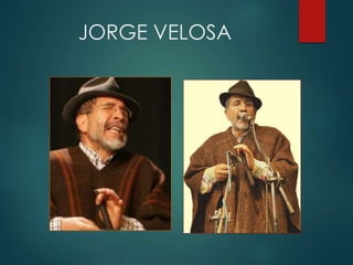 JORGE VELOSA
 