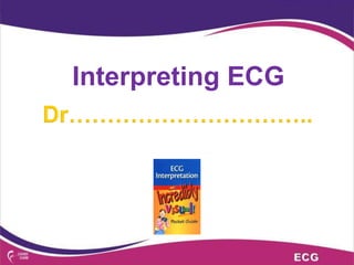 Interpreting ECG
 