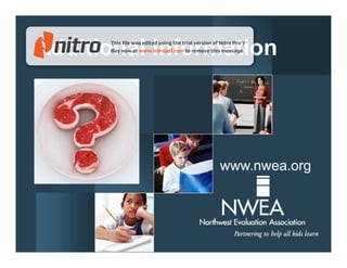 Additional Information




                www.nwea.org
 