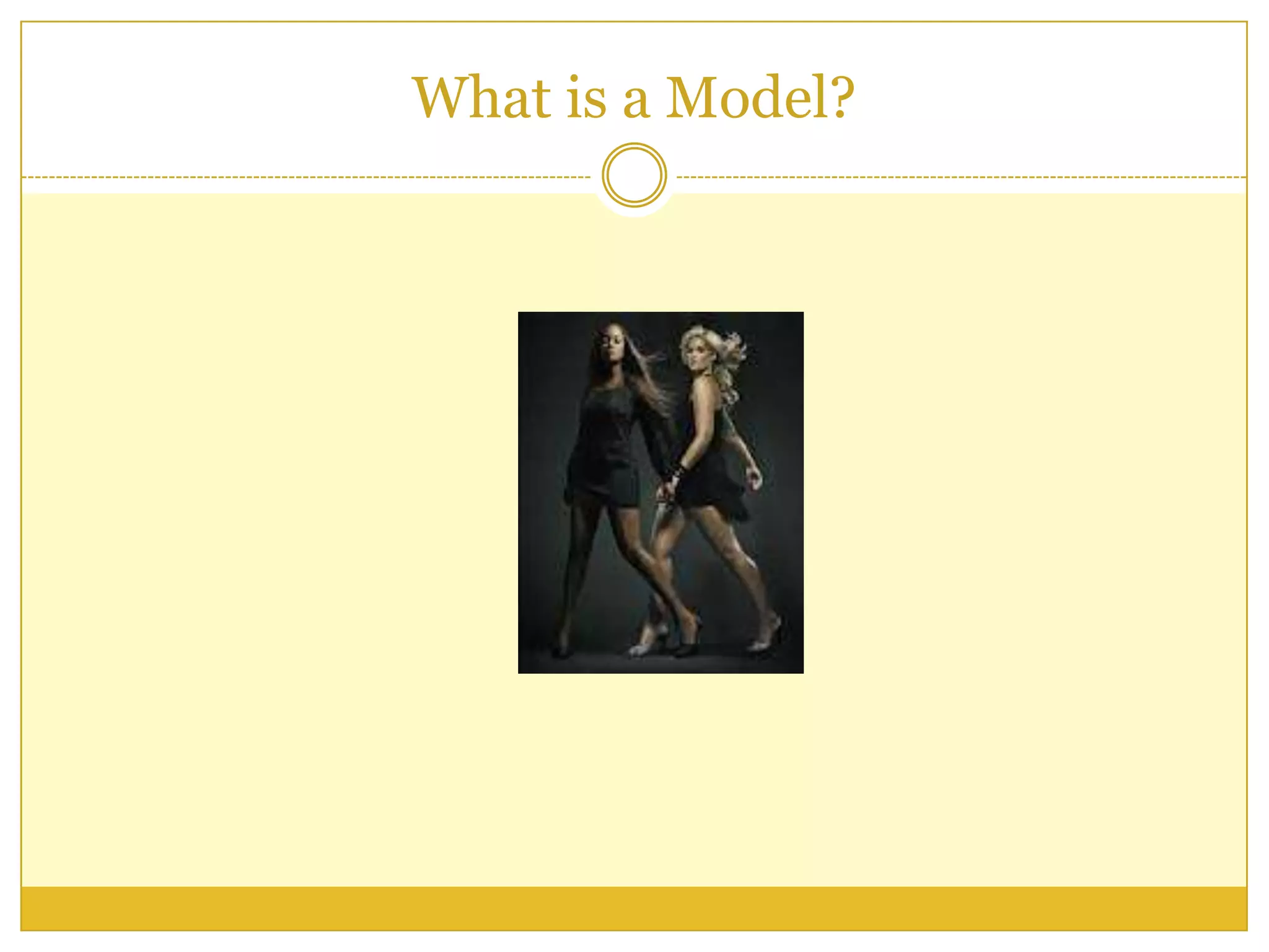 What is a Model?
 
