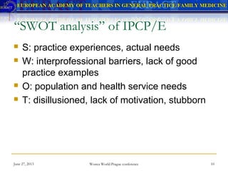 Interprofessional collaboration and education wonca 2013 | PPT