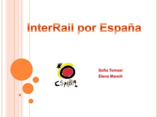 InterRail por España Sofia Tomasi Elena Marsili 