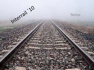 Interrail ´10 Notas 