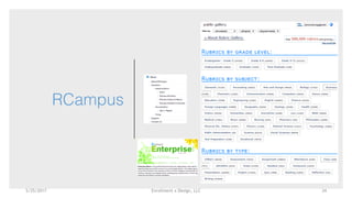 Enrollment x Design, LLC
RCampus
5/25/2017 34
 