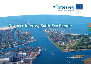 Discover Interreg Baltic Sea Region
interreg-baltic.eu
 