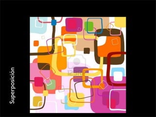 Superposición
 