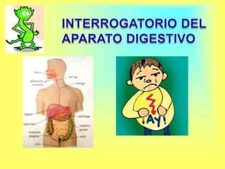 INTERROGATORIO DEL APARATO DIGESTIVO