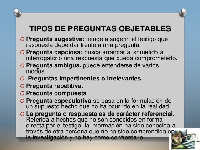 preguntas capciosas en interrogatorio interrogatorio y contrainterrogatoro y objeciones preguntas capciosas en interrogatorio interrogatorio y contrainterrogatoro y objeciones