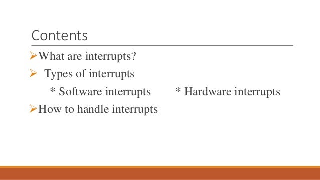 Interrupts and types of interrupts