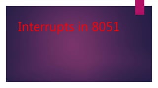 Interrupts in 8051
 