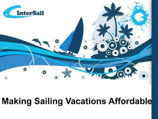 Making Sailing Vacations Affordable
 