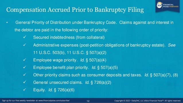 Compensation Accrued Prior to Bankruptcy Filing
(cont’d)
• Wage Priority under 11 U.S.C. § 507(a)(4).
✓ Applies to “wages,...