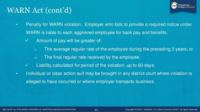 WARN Act (cont’d)
• Employer Defenses:
✓ Temporary Facility/Project
✓ Strikes/Lockouts
✓ Faltering Company
✓ Unforeseen Bu...