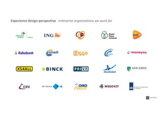 Experience design perspective enterprise organizations we work for
 