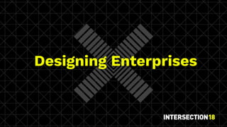 Designing Enterprises
 