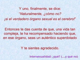Intersexualidad ¿qué? (...y qué no). Universitat Jaume I - Castelló