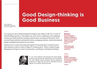 Dharam Mentor
Good Design-thinking is
Good Business
 