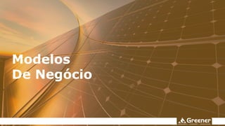 Modelos
De Negócio
 