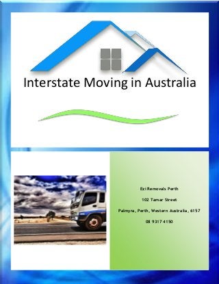 Interstate Moving in Australia
Ezi Removals Perth
102 Tamar Street
Palmyra, Perth, Western Australia, 6157
08 9317 4150
 
