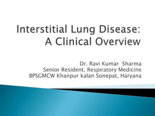 Dr. Ravi Kumar Sharma
Senior Resident, Respiratory Medicine
BPSGMCW Khanpur kalan Sonepat, Haryana
 