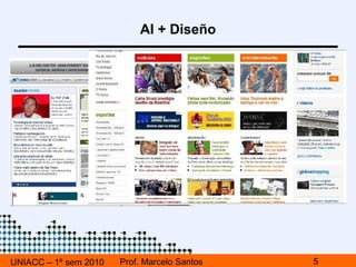 UNIACC – 1º sem 2010 Prof. Marcelo Santos AI + Diseño Paleta de colores 