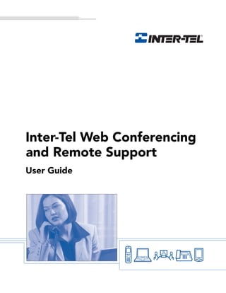 Inter-Tel Web Conferencing
and Remote Support
User Guide
 