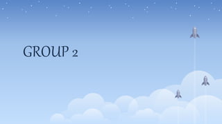 GROUP 2
 