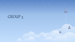 GROUP 3
 