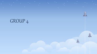GROUP 4
 