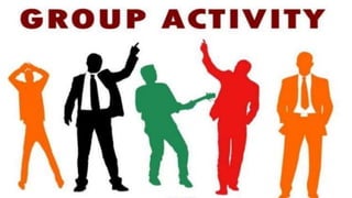 ➢ GROUP ACTIVITIES
 