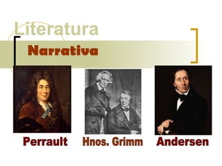 Literatura
 Narrativa
 