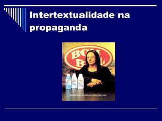 Intertextualidade na propaganda 