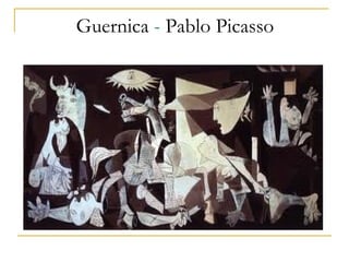 Guernica - Pablo Picasso
 