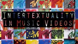 Intertextuality in music videos slideshare