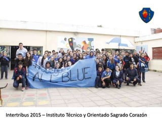 Intertribus 2015 – Instituto Técnico y Orientado Sagrado Corazón
