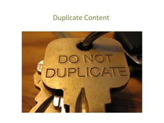 Duplicate Content
 