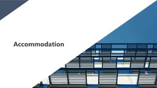 Accommodation
 