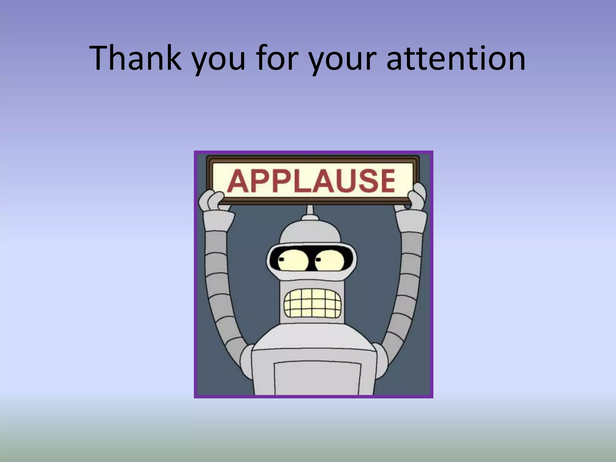 Thank you for your attention