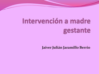 Jaiver Julián Jaramillo Berrio
 