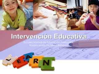 LOGO
Intervención Educativa
Escuela Normal de Educación Preescolar:
Rosario María Gutiérrez Eskildsen
 
