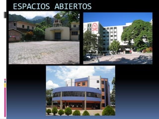 ESPACIOS ABIERTOS
 