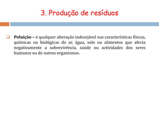 1. Sobreexploração dos recursos naturaisMinério - mineral ou agregado de minerais que ocorre na natureza numa concentração com interesse económico.  Jazigo mineral – quando, num determinado local, a concentração média de um determinado elemento químico é muito superior ao seu clarke (concentração média de um elemento químico na crosta terrestre).  Ganga - parte não aproveitável que acompanha o minério extraído dos jazigos. Escombreira - acumulação de ganga, formando grandes depósitos superficiais, junto às explorações mineiras.