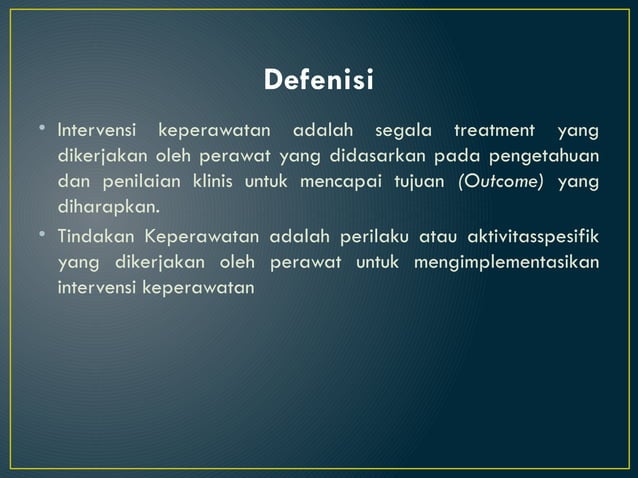 materi ini menjelaskan tentang Intervensi Keperawatan.pptx